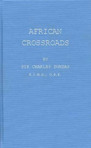 African Crossroads de Charles Dundas