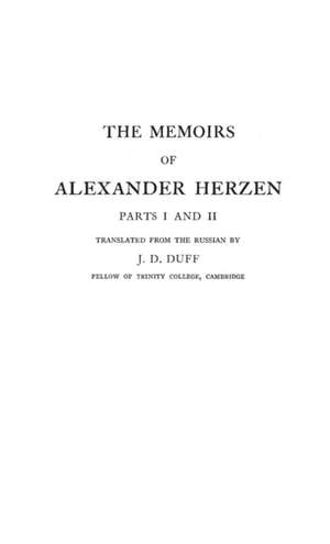 The Memoirs of Alexander Herzen, Parts I and II de Aleksandr Herzen