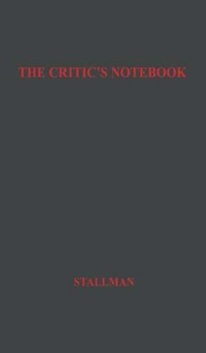 The Critic's Notebook. de R. W. Stallman