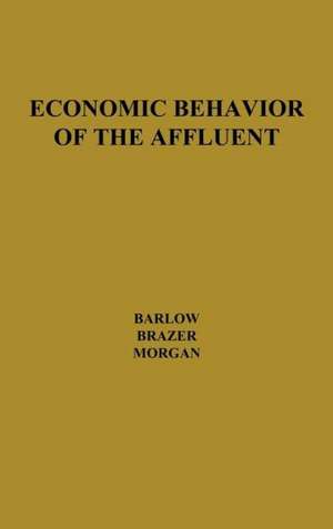 Economic Behavior of the Affluent de Robin Barlow