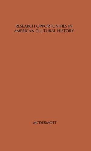 Research Opportunities in American Cultural History. de Unknown