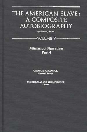 The American Slave--Mississippi Narratives: Part 4, Supp. Ser.1, Vol 9 de Rawick