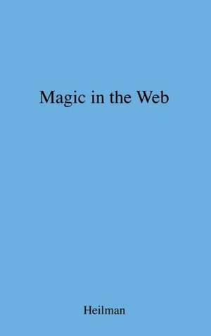 Magic in the Web: Action and Language in Othello de Robert Bechtold Heilman