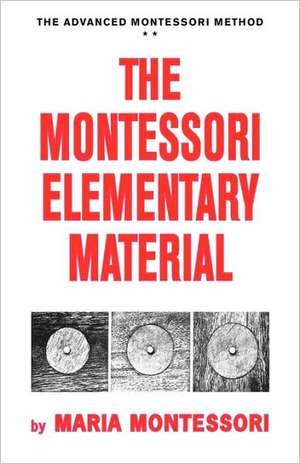 The Montessori Elementary Material de Maria Montessori