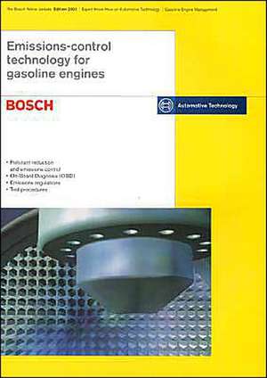 Emissions Control Technology for Gasoline Engines: Bosch Technical Instruction de Robert Bosch