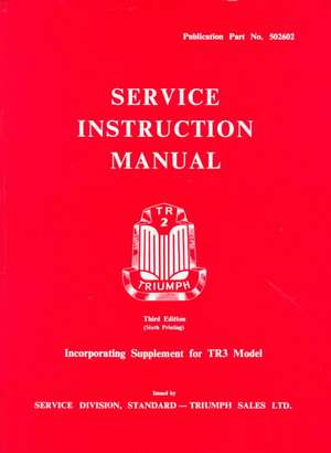 Triumph Tr2/Tr3 Service: Instruction Manual de Triumph Sales LTD