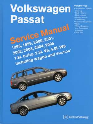 Volkswagen Passat (B5) Service Manual: 1.8l Turbo, 2.8l V6, 4.0l W8 Including Wagon and 4motion de Bentley Publishers