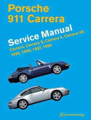 Porsche 911 Carrera (Type 993) Service Manual 1995, 1996, 1997, 1998: Carrera, Carrera S, Carrera 4, Carrera 4S de Bentley Publishers