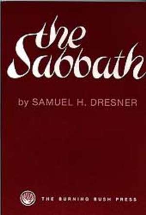 The Sabbath de Samuel H. Dresner