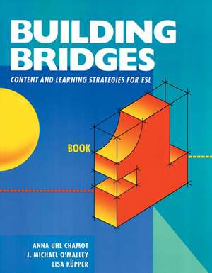 Building Bridges L1: Content and Learning Strategies for ESL de Chamot