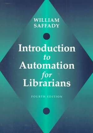 Introduction to Automation for Librarians de American Library Association