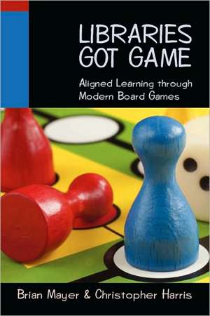 Libraries Got Game: Aligned Learning through Modern Board Games de Brian Mayer