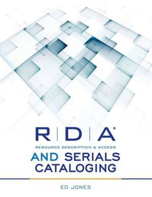 RDA and Serials Cataloging de Ed Jones