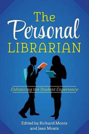 Personal Librarian: From Resources to Relationships de Richard Moniz