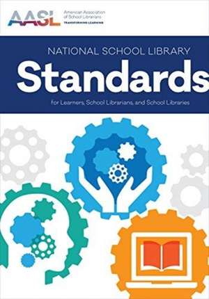 National School Library Standards For Learners, School de American Association of School Librarians