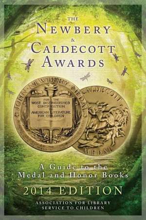 The Newbery and Caldecott Awards: A Guide to the Medal and Honor Books de American Library Association