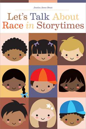 Let’s Talk About Race in Storytimes de Jessica Anne Bratt