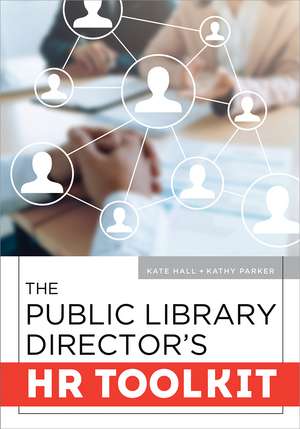 The Public Library Director's HR Toolkit de Kate Hall