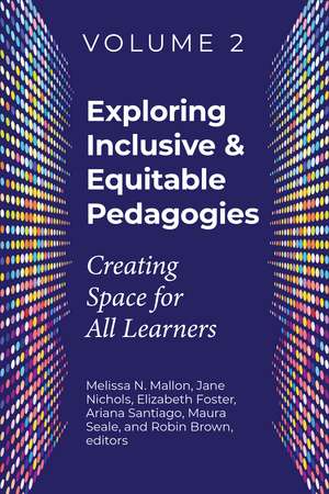 Exploring Inclusive & Equitable Pedagogies:: Creating Space for All Learners de Melissa Mallon