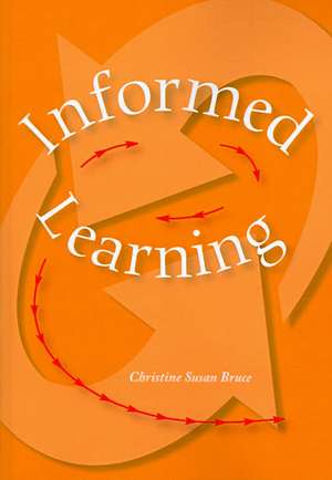 Informed Learning de Christine Bruce