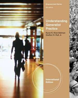 Understanding Generalist Practice, International Edition de Karen Kirst-Ashman