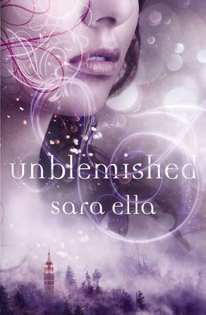 Unblemished de Sara Ella