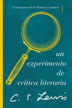 Un experimento de crítica literaria: El fenómeno de la lectura a examen de C. S. Lewis