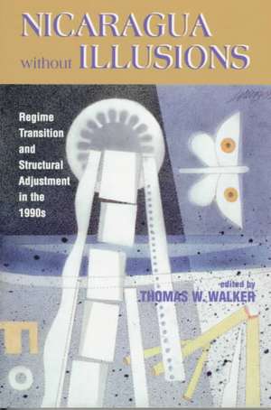 Nicaragua Without Illusions de Thomas W. Walker