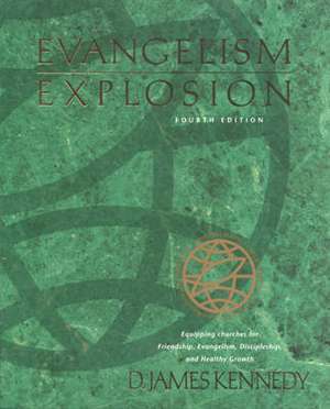 Evangelism Explosion 4th Edition de D. James Kennedy