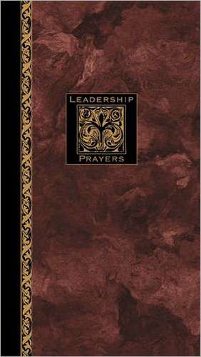 Leadership Prayers de Richard Kriegbaum