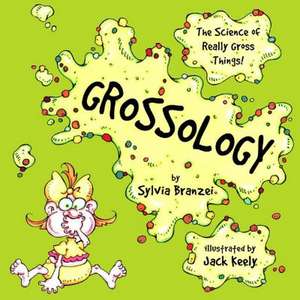 Grossology de Sylvia Branzei