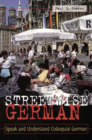 Streetwise German de Paul Graves