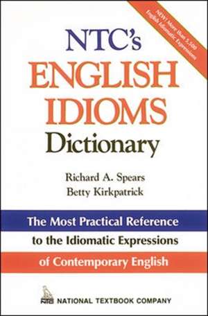 NTC's English Idioms Dictionary de Richard Spears