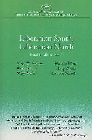 Liberation South, Liberation North de Michael Novak