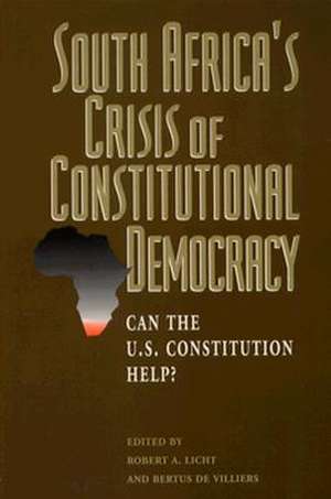 South Africa's Crisis of Constitutional Democracy Can the U.S. Constitution Help? de Bertus De Villiers