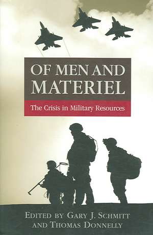 Of Men and Materiel: The Crisis in Defense Spending de Gary Schmitt