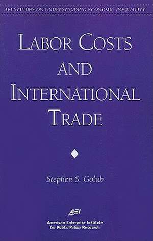 Labor Costs and International Trade de Stephen S. Golub