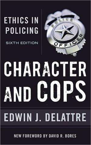 Character and Cops de Edwin J. Delattre