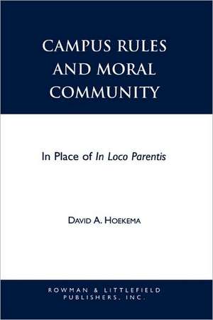 Campus Rules and Moral Community de David A. Hoekema