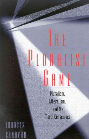 The Pluralist Game de Francis Canavan