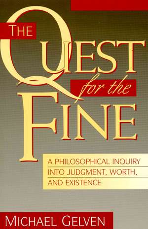 The Quest for the Fine de Michael Gelven