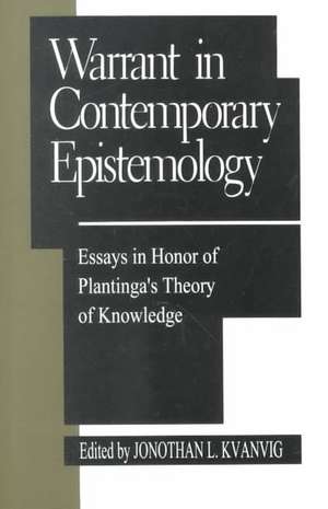 Warrant in Contemporary Epistemology de Jonathan L. Kvanvig