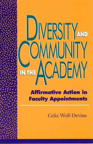 Diversity and Community in the Academy de Celia Wolf-Devine