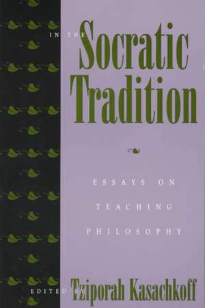 In the Socratic Tradition de Tziporah Kasachkoff