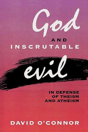 God and Inscrutable Evil de David O'Connor