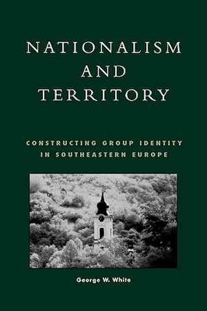 Nationalism and Territory de George W. White