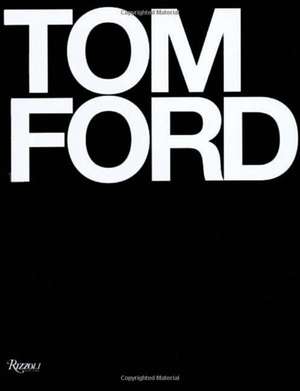 Tom Ford de Bridget Foley