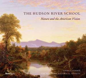 The Hudson River School: Nature and the Americanvision de New-York Historical Society