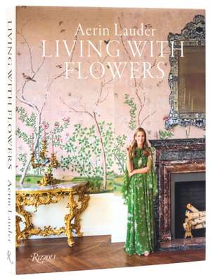 Aerin Lauder Living with Flowers de Aerin Lauder