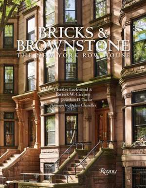 Bricks & Brownstone: The New York Row House de Charles Lockwood